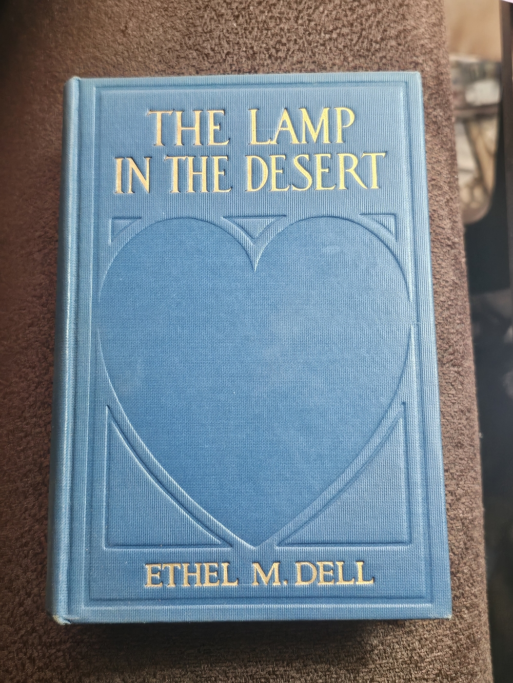 1919 Antique Novel "The Lamp in the Desert" Illustrated Ethel M Dell